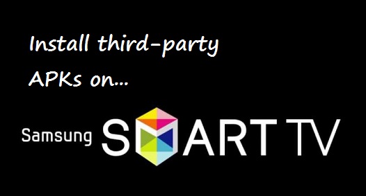 Install third party apps on Samsung Smart TV